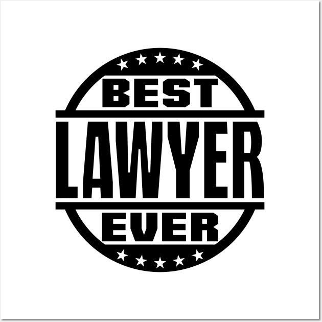 Best Lawyer Ever Wall Art by colorsplash